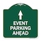 Signmission Designer Series Sign-Event Parking Ahead, Green & White Aluminum Sign, 18" x 18", GW-1818-24076 A-DES-GW-1818-24076 - alternate 1